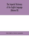 The imperial dictionary of the English language