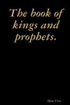 The book of kings and prophets.