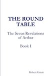 The Round Table, Book I of The Seven Revelations of Arthur