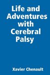 Life and Adventures with Cerebral Palsy