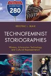 Technofeminist Storiographies