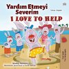I Love to Help (Turkish English Bilingual Children's Book)