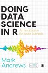 Doing Data Science in R: An Introduction for Social Scientists