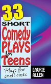 33 Short Comedy Plays for Teens