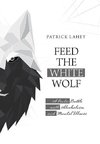 Feed the White Wolf