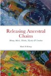Releasing Ancestral Chains
