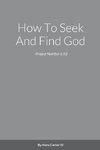 How To Seek And Find God - Project Number 6.92