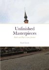 Unfinished Masterpieces