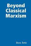 Beyond Classical Marxism