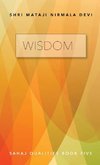 Wisdom - Sahaj Qualities Book Five