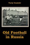 Old Football in Russia