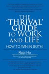 The 'Thrival' Guide to Work and Life