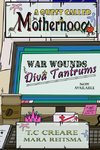 A Quest Called Motherhood- War Wounds and Diva Tantrums
