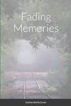 Fading Memories