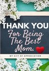 Thank You For Being The Best Mom