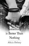 Something Is Better than Nothing