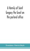 A homily of Saint Gregory the Great on the pastoral office