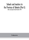Schools and teachers in the Province of Ontario (Part I) Public and Separate Schools November 1949