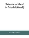 The countries and tribes of the Persian Gulf (Volume II)