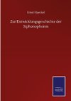 Zur Entwicklungsgeschichte der Siphonophoren