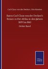 Baron Carl Claus von der Decken's Reisen in Ost-Afrika in den Jahren 1859 bis 1861