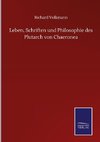 Leben, Schriften und Philosophie des Plutarch von Chaeronea
