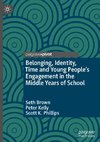 Belonging, Identity, Time and Young People's Engagement in the Middle Years of School