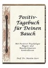 Positiv-Tagebuch für Deinen Bauch