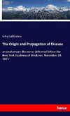 The Origin and Propagation of Disease
