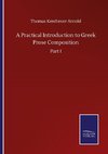 A Practical Introduction to Greek Prose Composition