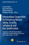 International Cooperation for Enhancing Nuclear Safety, Security, Safeguards and Non-proliferation