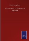 The New West, or, California in 1867-1868