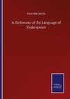 A Dictionary of the Language of Shakespeare
