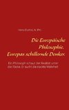 Die Europäische Philosophie. Europas schillernde Denker.