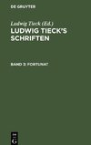 Ludwig Tieck's Schriften, Band 3, Fortunat