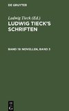 Ludwig Tieck's Schriften, Band 19, Novellen, Band 3