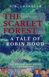 The Scarlet Forest A Tale of Robin Hood
