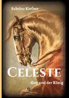 Celeste - Gott und der König