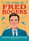 The Story of Fred Rogers