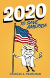 2020 To Save America