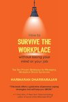 How to Survive the Workplace Without Losing Your Mind or Job