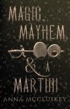 Magic, Mayhem, & A Martini
