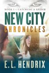 New City Chronicles - Book 1 - Catching a Spider