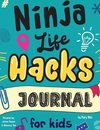 Ninja Life Hacks Journal for Kids