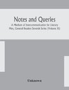 Notes And Queries; A Medium Of Intercommunication For Literary Men, General Readers Seventh Series (Volume Xi)