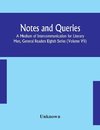 Notes and queries; A Medium of Intercommunication for Literary Men, General Readers Eighth Series (Volume VII)