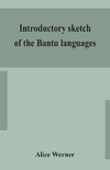 Introductory Sketch Of The Bantu Languages