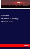 Art applied to Industry: