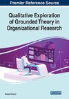 Qualitative Exploration of Grounded Theory in Organizational Research