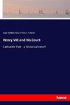 Henry VIII and his Court